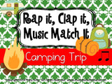 Rap It, Clap It, Music Match It: Camping Trip Edition